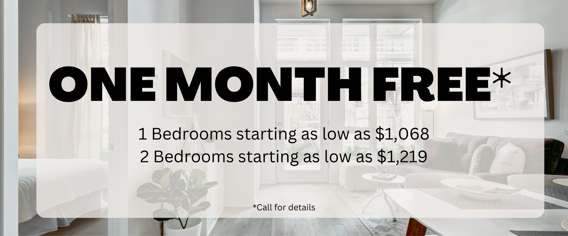 ONE MONTH FREE  1BDR as low as $1,068, 2 BDR as low as $1,219